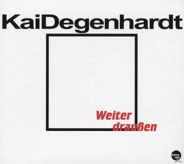 Kai Degenhardt - Draussen Weiter - (CD)