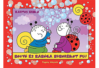 Bartos Erika - Bogyó és Babóca buborékot fúj