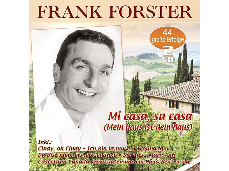 Frank Forster - Mi casa,su casa (Mein Haus ist dei - (CD)