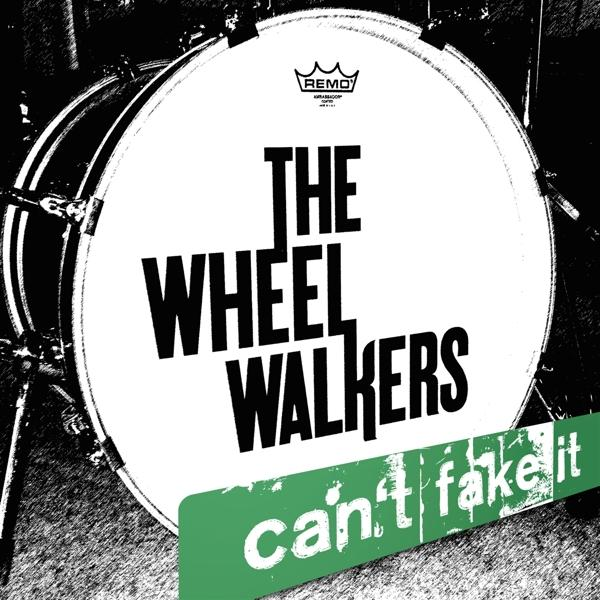 Wheel Walkers - Can't Fake It  - (CD)