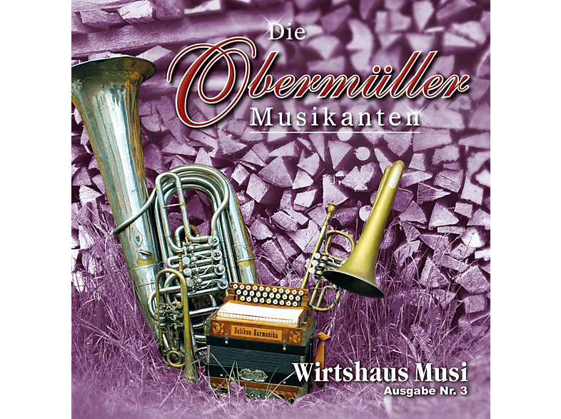 Die Obermüller Musikanten – Wirtshaus Musi – Ausgabe Nr.3 – (CD)