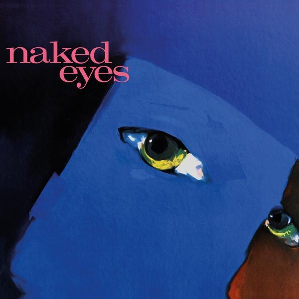 Eyes (2018 (CD) - - Eyes Naked Naked Remaster)