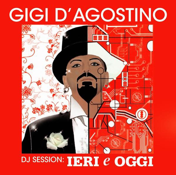 - Session: E D\'Agostino Oggi leri - DJ Gigi Mix (CD)