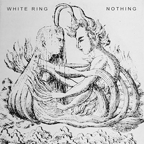 White Ring - Nothing / Leprosy - (Vinyl)