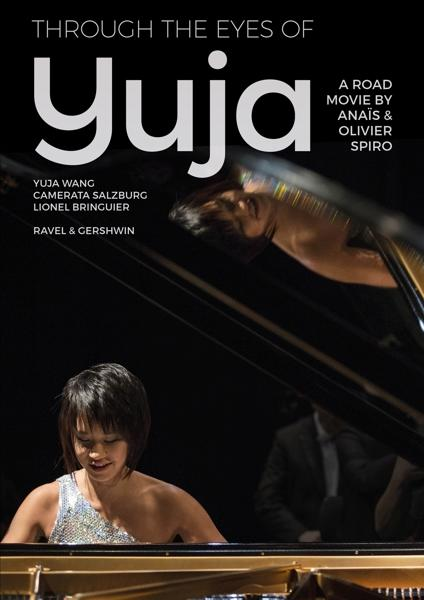Yuja Wang, Lionel Eyes Bringuier - Salzburg, Camerata Yuja (DVD) Through the - of