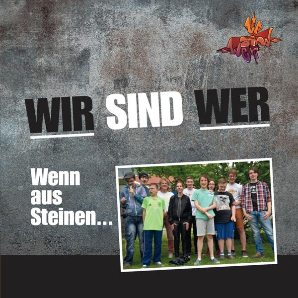 Wir Sind Wer - Wenn Aus Steinen...  - (CD)