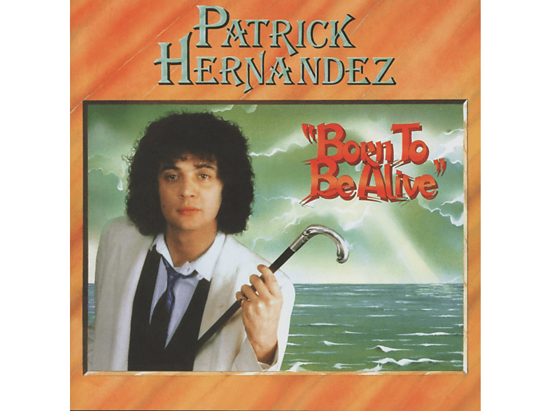 Patrick Hernandez - Born To Be Alive CD
