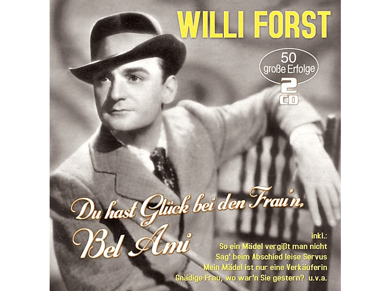Willi Forst - Du hast Glück bei den Frau\'n,Bel  - (CD)
