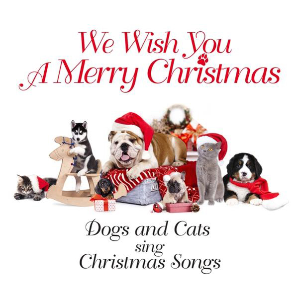 Dogs And Cats Sing Christmas You Songs A - Wish (CD) - We Christmas Merry