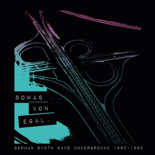 Albumcover: Autobahnüberführungen in Lila und Blaugrün. Text: Sowas Von Egal. Schwarzer Hintergrund.