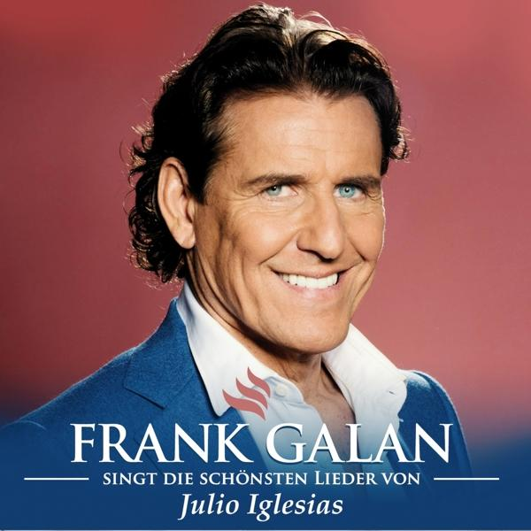 Frank Galan - singt Julio die Lieder Iglesias (CD) - schönsten von
