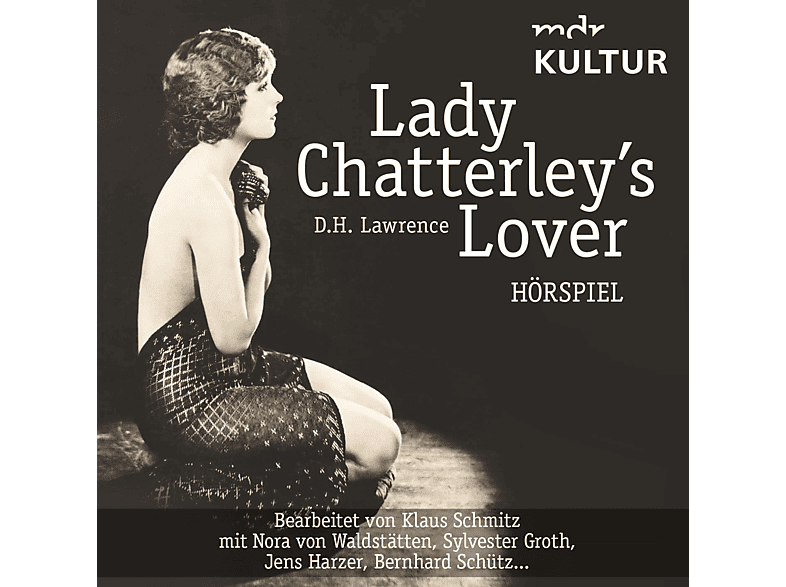 Lady - Chatterley (DAISY) LAWRENCE,D.H.-V.WALDSTÄTTEN,N.-HARZER,J.-GROTH,S.- Lover s (Hörspiel Kultur) MDR -