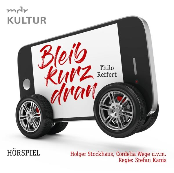 Bleib dran - Komödie) kurz (Hörspiel (CD) - MDR REFFERT,T.-STOCKHAUS,H.-WEGE,C.-REIK,M.-U.V.A.