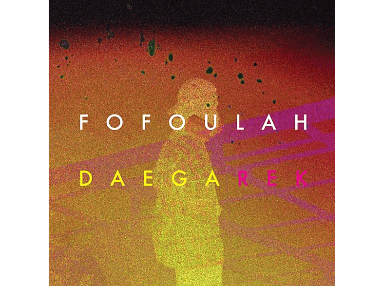 Fofoulah - Daega Rek (Vinyl) 