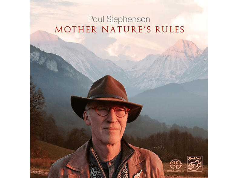 Paul Stephenson – Mother Nature’s Rules – (SACD Hybrid)