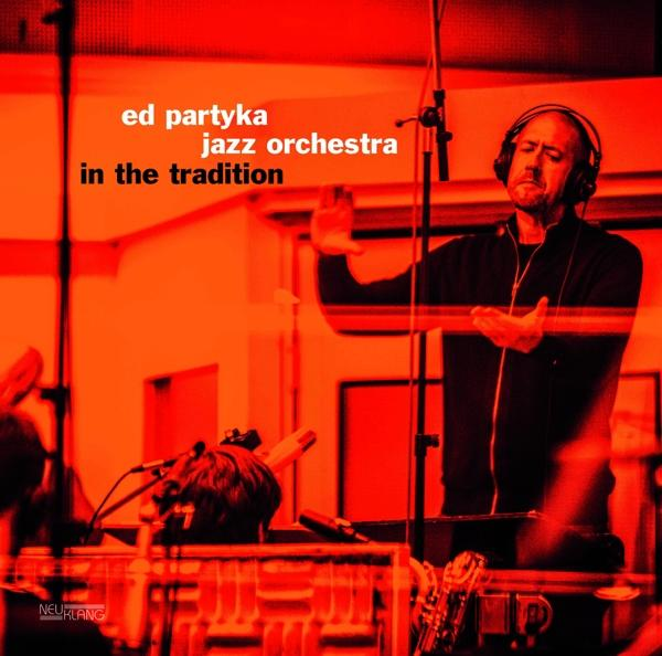 Ed Partyka Jazz - The Tradition - Orchestra In (Vinyl)