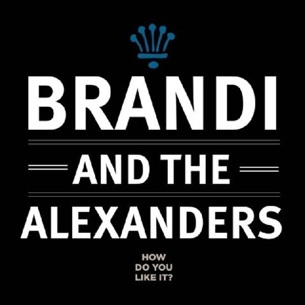 & - Like It Alexanders How Do - Brandi The You (CD)