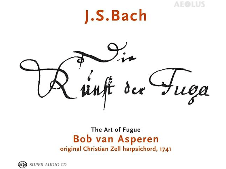 Asperen,Bob van/Klapproth,Bernhard – Die Kunst der Fuge BWV 1080 – (SACD Hybrid)