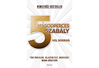 Mel Robbins - 5 másodperces szabály