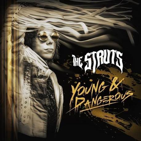 Albumcover von The Struts, 'Young & Dangerous'. Ein Mann mit Sonnenbrille und dynamischem Design.