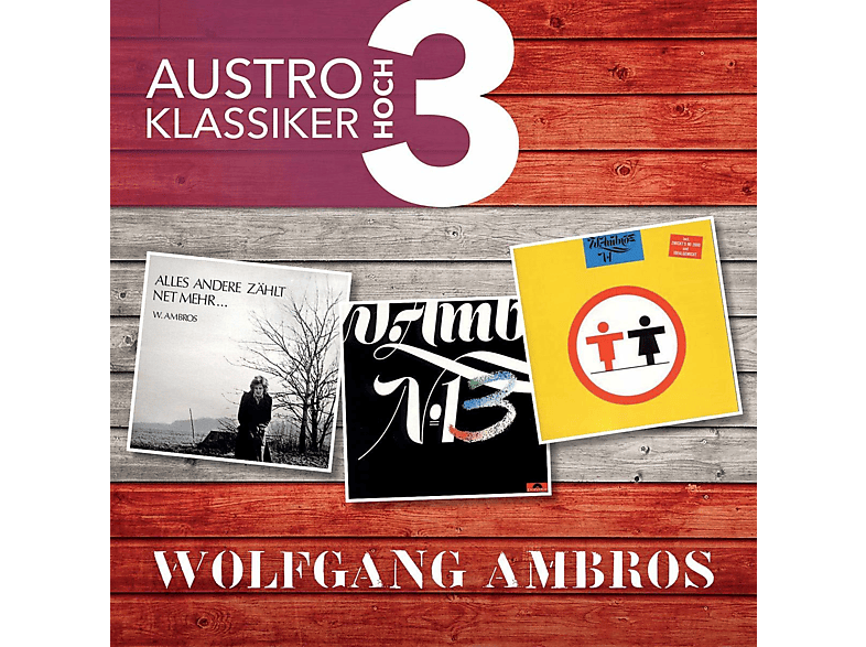 Wolfgang Ambros - Austro Klassiker Hoch 3  - (CD)
