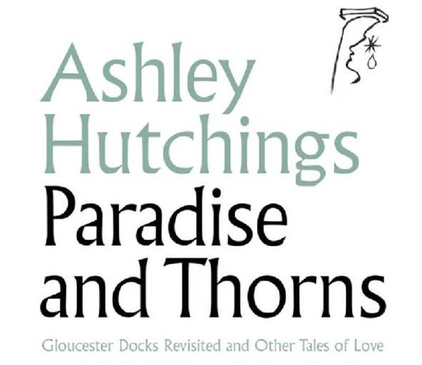 Ashley Hutchings - Paradise And (Vinyl) - Thorns