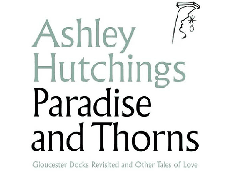 Ashley Hutchings - Paradise And (Vinyl) - Thorns