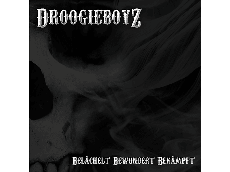 Droogieboyz - Belächelt Bewundert Bekämpft  - (CD)