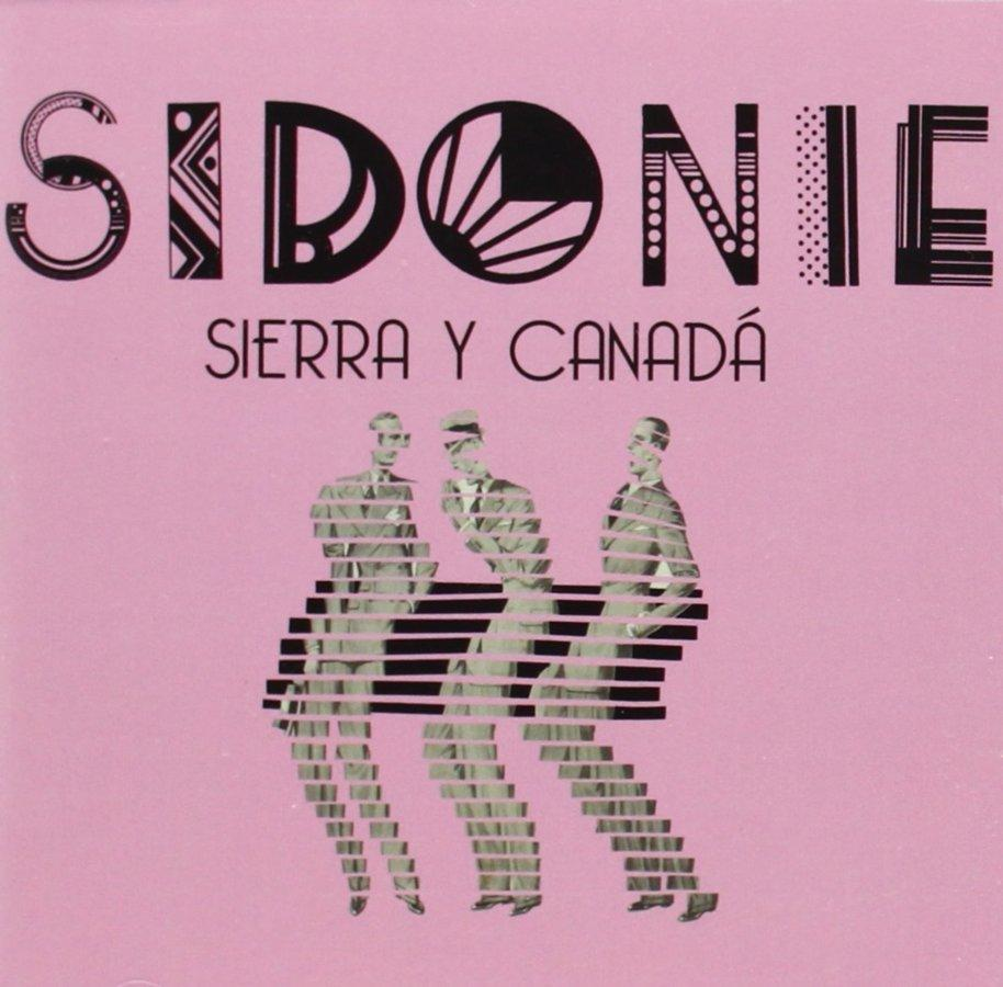 Sidonie - Sierra Y Canadá