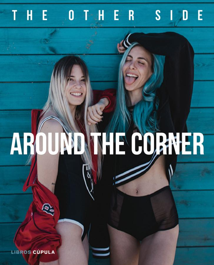 Around The Corner: The Other Side - Paula Baena y Giovanna Bravar