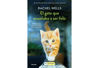 El gato que enseñaba a ser feliz - Rachel Wells
