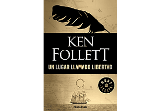 Un lugar llamado libertad - Ken Follett