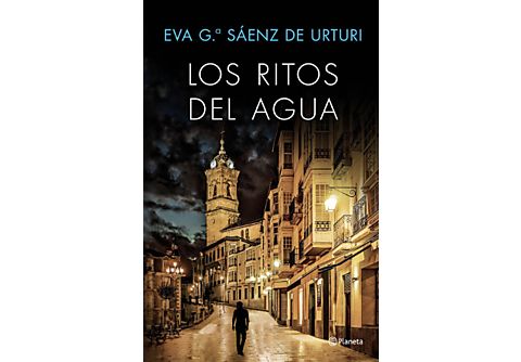 Los Ritos del Agua: Trilogía de La Ciudad Blanca 2 - Eva García Sáenz de Urturi