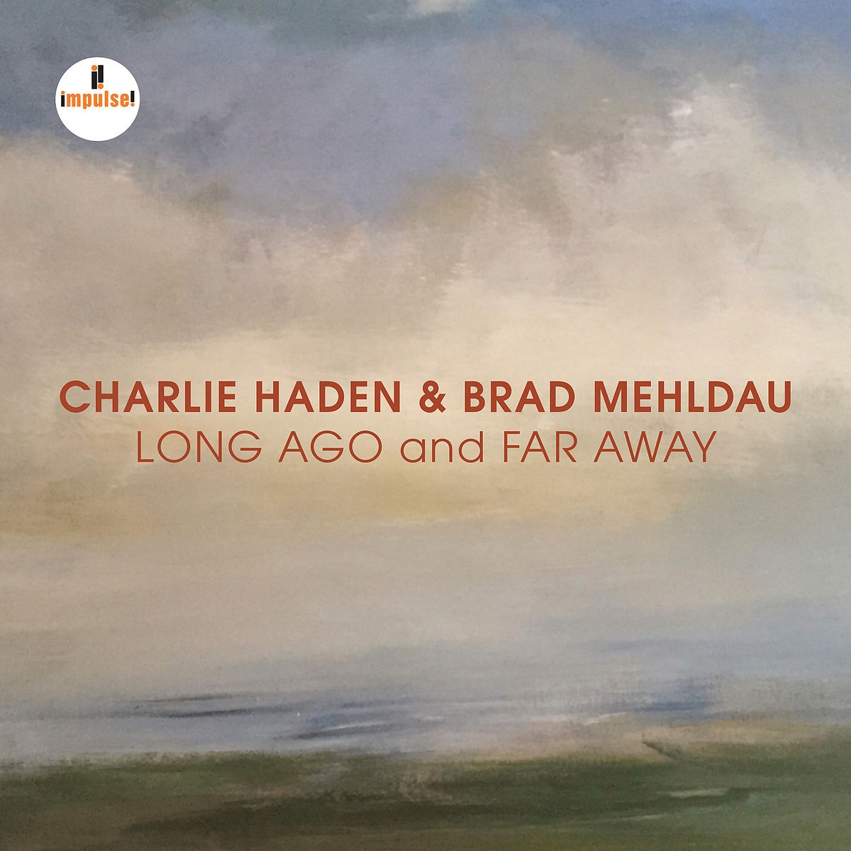 Albumhoes: Charlie Haden & Brad Mehldau, Long Ago and Far Away. Tekst op een bewolkte, lichtblauwe en groene achtergrond.