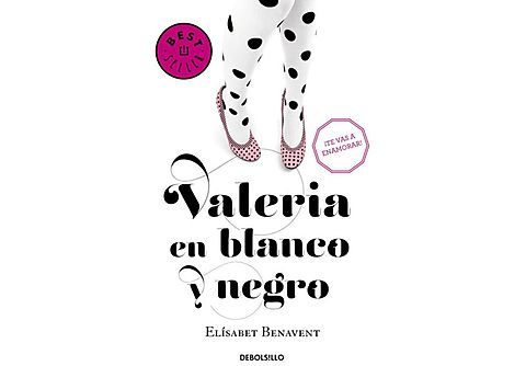 Valeria en Blanco y Negro (Serie Valeria Vol. 3) - Elísabet Benavent