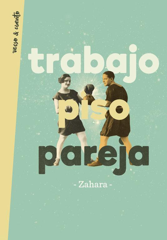 Trabajo, piso, pareja - Zahara