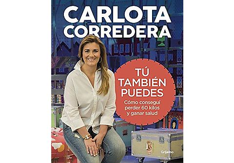Tu también puedes - Carlota Corredera