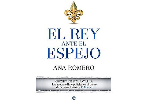El Rey ante el espejo - Ana Romero