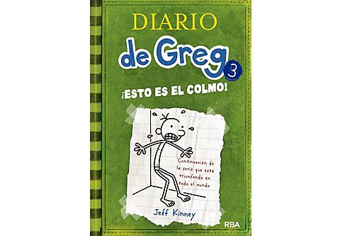 Diario de Greg 3: ¡Esto es el Colmo! - Jeff Kinney