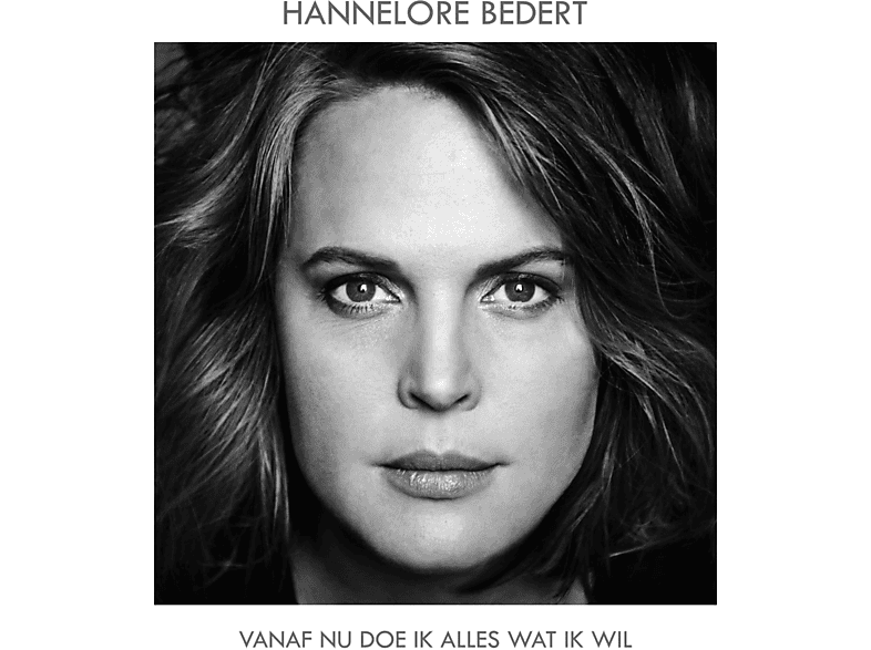 Hannelore Bedert - Vanaf Nu Doe Ik Alles Wat Ik Wil CD