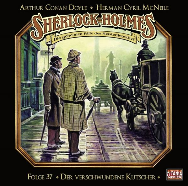 Sherlock Holmes-folge 37 - Der verschwundene Kutscher  - (CD)