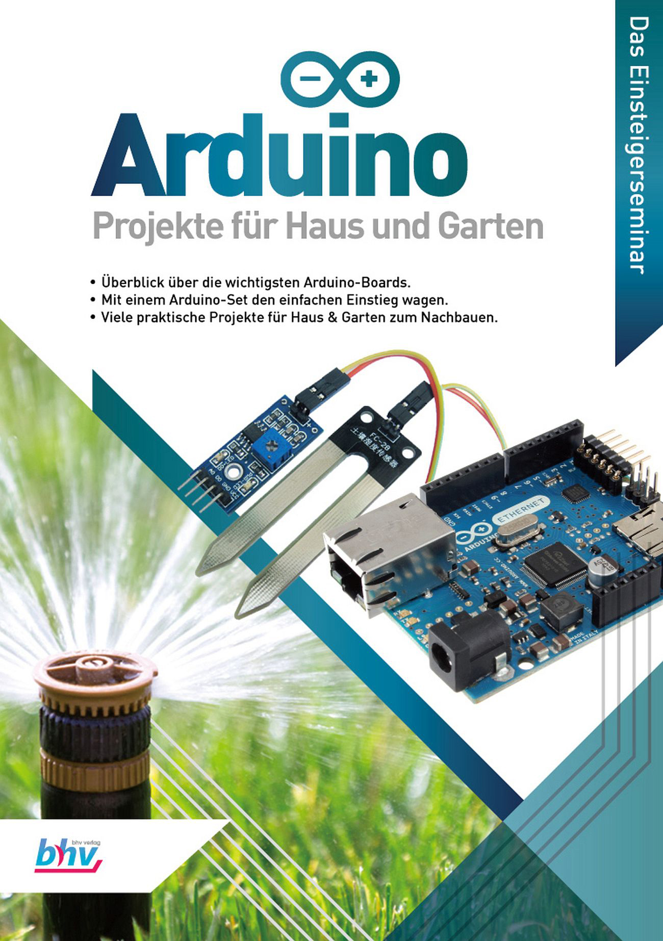 Arduino-Projekte für Haus und Garten-Das Einsteigerseminar