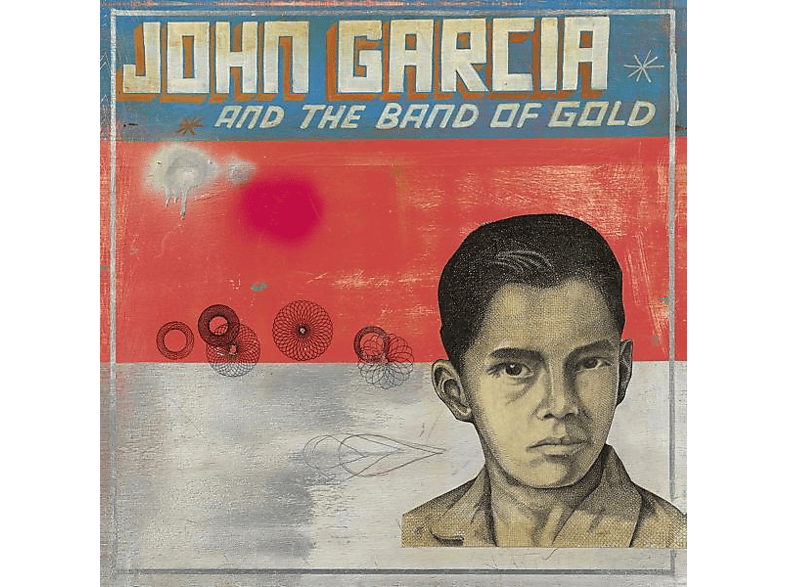 John Garcia - John Gacria And The Band Of Gold - (CD)