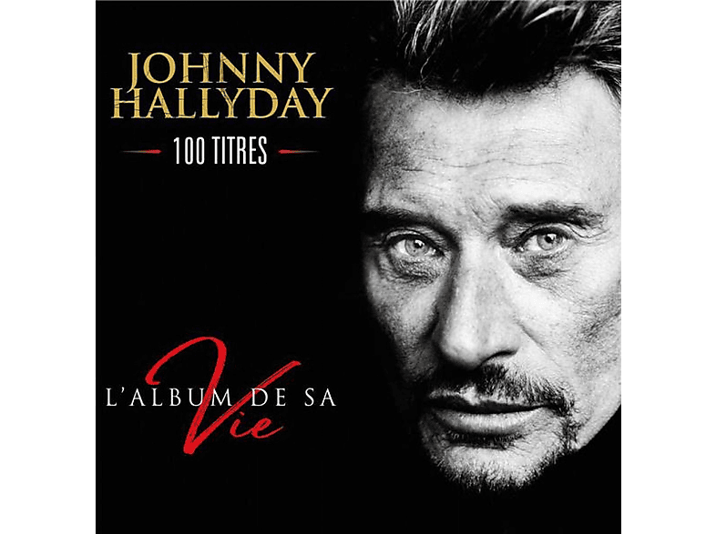 Johnny Hallyday - L'Album De Sa Vie CD