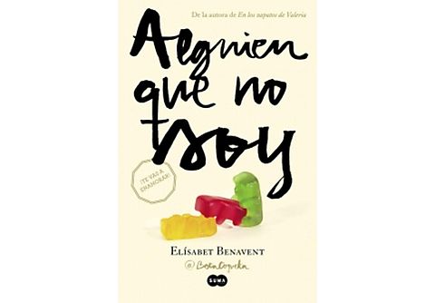 Alguien Que No Soy (Serie Mi Elección Vol. 1) - Elísabet Benavent