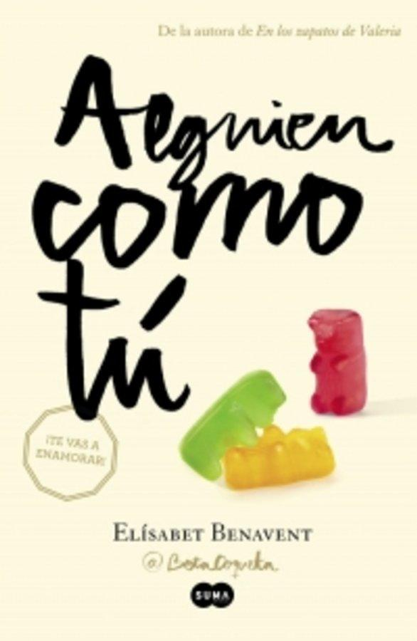 Alguien Como Tú (Serie Mi Elección Vol. 2) - Elísabet Benavent