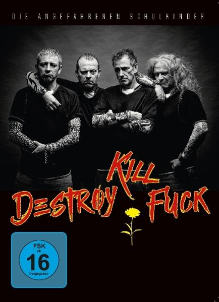 (DVD) Angefahrenen Die - Fuck Destroy - Schulkinder Kill