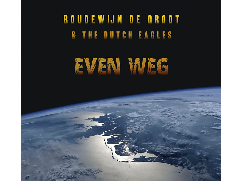 The Dutch Eagles;Boudewijn De Groot - Even Weg CD