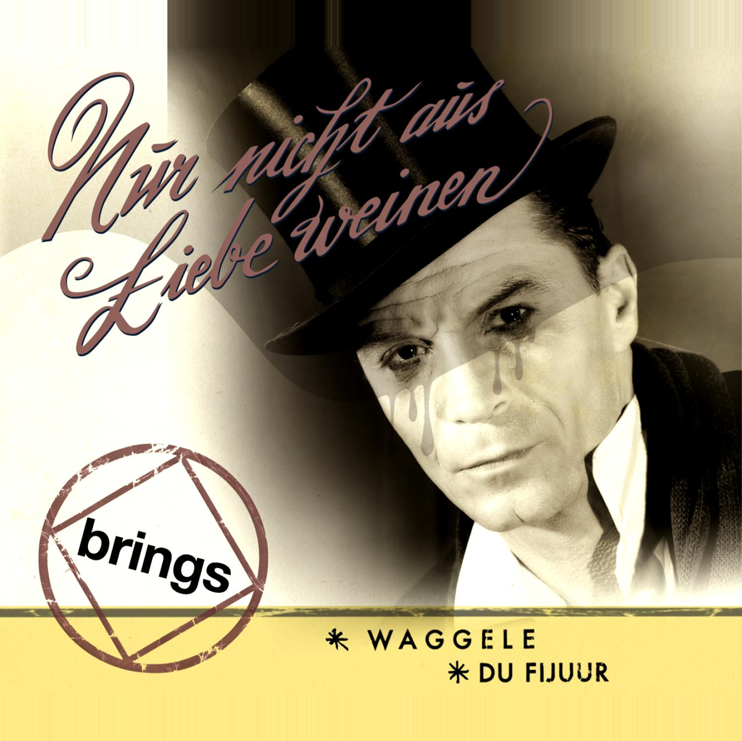Brings - NUR NICHT AUS LIEBE WEINEN  - (Maxi Single CD)