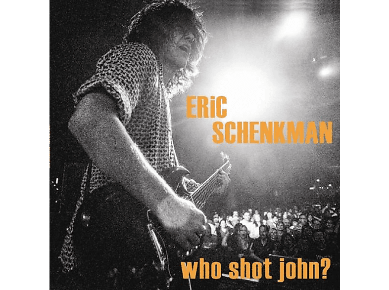 Eric Schenkman - Who Shot John  - (CD)